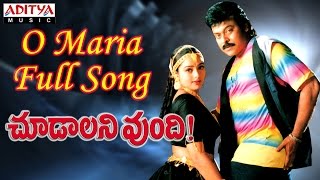 O Maria Full Song  Choodalani Undi Movie  Chiranjeevi Soundarya [upl. by Hsu634]