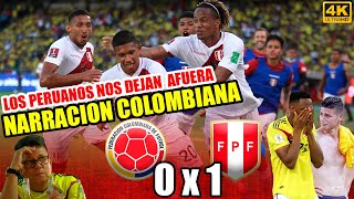 Colombia 0  1 Perú  Narración Colombiana  Eliminatorias Qatar 2022 [upl. by Uuge396]