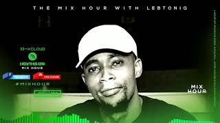 The Mix Hour Mixed By LebtoniQ Mix 073 [upl. by Adnalu]