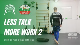 LESS TALK  More Work 2  Bulgarian Bag Workout 15  20 Min [upl. by Muhcon]