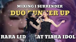 RARA LIDA Ft TIARA INDONESIAN IDOL  I SURRENDER  MIXING RUNNER UP SPEKTAKULER [upl. by Yrekaz424]