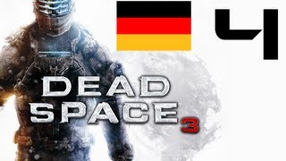 Lets Play Dead Space 3 German Part 4 Deutsch HD Gameplay Walkthrough Komplettlösung [upl. by Ettevol]