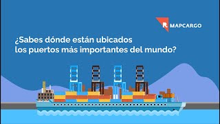 ¿Sabes dónde están ubicados los puertos más importantes del mundo [upl. by Helsell266]