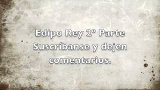 HTMN Edipo Rey 2ª Parte [upl. by Yekcaj]