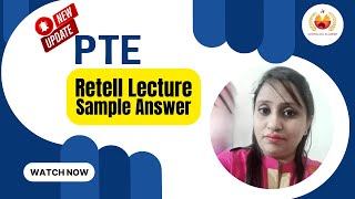 Sample Answer Retell Lecture New Updates  PTE Scoring Change PTE Changes [upl. by Dinerman223]