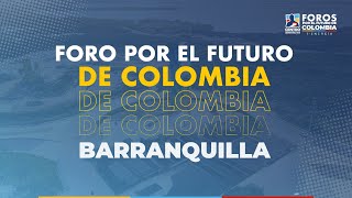 Foro por el Futuro de Colombia Barranquilla 1⁠ ⁠Energía [upl. by Yesnik7]