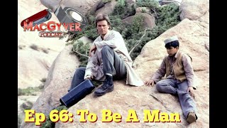 The MacGyver Podcast Episode 66 To Be A Man [upl. by Daht]