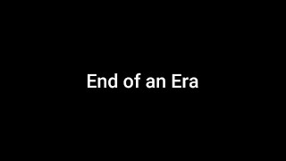 End of an Era start of a new one [upl. by Nohtiek477]