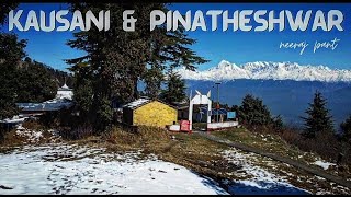 Kausani amp Pinatheshwar Pinakeshwar Mahadev temple  kausani uttarakhand vlog trek near kausani [upl. by Asiar]