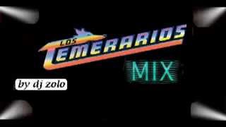 LOS TEMERARIOS MEGAMIX Dj Zolo [upl. by Irrabaj]