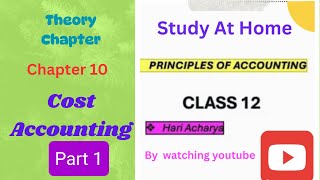 Class 12  Chapter 10  Cost Accounting amp Cost Classification  part 1 [upl. by Adnohs]