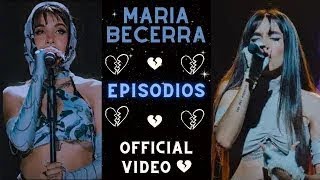 Maria Becerra  Episodios  Official Video1 [upl. by Ecinrahs]