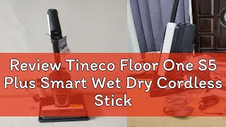 Review Tineco Floor One S5 Plus Smart Wet Dry Cordless Stick Handheld Vacuum Cleaner and Floor Wash [upl. by Evol]