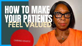 Episode 24 How a Nurse can make their Patients feel valued [upl. by Marmion]