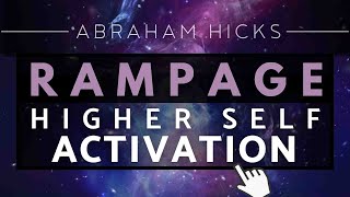 Abraham Hicks  Instantly Activate Your Higher Self Rampage With Music [upl. by Odirfliw]