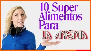 Alimentos Para Combatir La Anemia  Los 10 Mejores Alimentos a tener en cuenta Contra La Anemia [upl. by Lakin]