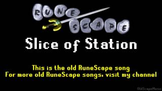 Old RuneScape Soundtrack Slice of Station [upl. by Eilah56]