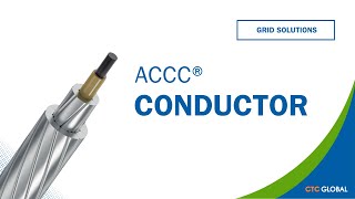 Introducing CTC Global and the ACCC® Conductor [upl. by Nnylannej]