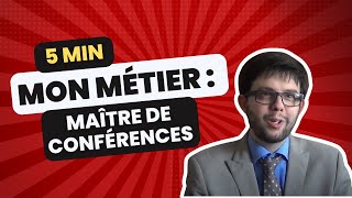 Découvrir le métier de Maître de conférences en 5 min [upl. by Tuorah981]