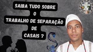 SAIBA TUDO SOBRE O TRABALHO DE SEPARAÇÃO DE CASAIS  UM POUCO DE AXÉ [upl. by Ellednahs]