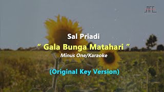 Gala Bunga Matahari  Sal Priadi  Karaoke  Piano Original KeyNada Asli [upl. by Mullane]