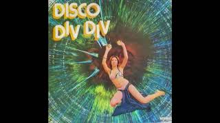 Disco Div Div Div Div 1977 [upl. by Alfy418]