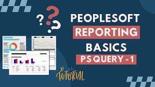 PeopleSoft Reporting Basics  PS Query Ep 1 By Max Taylor [upl. by Aelc]