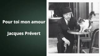 Pour toi mon amour Jacques Prévert [upl. by Storm]