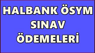 Halkbank YKS Para Yatırma  ÖSYM Sınav Ödemeleri İnternet Bankacılığı [upl. by Berne]