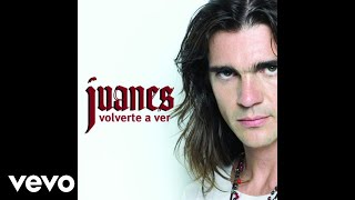 Juanes  Volverte A Ver Audio [upl. by Kelvin]