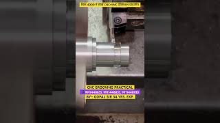 CNC GROOVING PRACTICAL । cnc cncvmc shorts grooving cncmachine cncoperating cnctraining [upl. by Hanikehs]