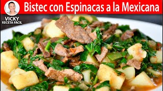 BISTEC CON ESPINACAS A LA MEXICANA  Vicky Receta Facil [upl. by Tim]