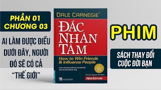 ĐẮC NHÂN TÂM  Chương 1 Phần 3  Ai Làm Được Điều Dưới Đây Người Đó Sẽ Có Cả Thế Giới [upl. by Enomor]