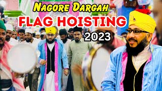 Nagore Dargah Flag Hoisting 2023  Nagore Dargah Festival  Nagore Dargah Kalifa [upl. by Katzir]