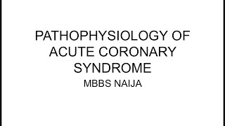 Pathophysiology of Acute Coronary syndrome [upl. by Htrahddis501]