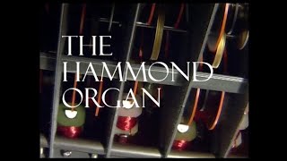 THE HAMMOND ORGAN [upl. by Hamner]