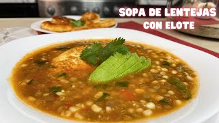 Increible Sopa de Lentejas con ELOTES [upl. by Cornew851]