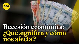 Perú enfrenta recesión económica Medidas necesarias para la recuperación [upl. by Balling]