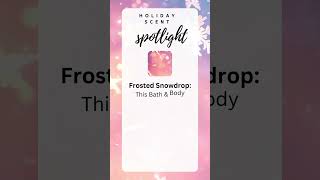 Frosted Snowdrop Perfumes Sprays Lotions  More ❄️ [upl. by Aisatan599]