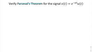 Verify Parseval’s Theorem for decaying exponential [upl. by Eytteb]