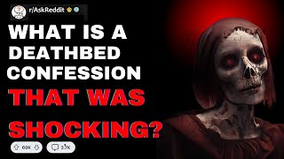 What DEATHBED Confession SHOCKED You  Scary Reddit Stories [upl. by Earaj]