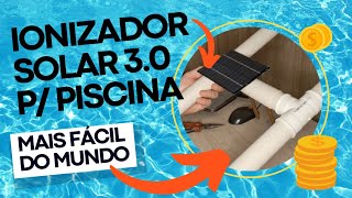 Ionizador solar para Piscinas mais fácil do mundo [upl. by Denie]