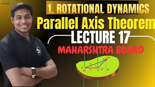 LEC 17  PARALLEL AXIS THEOREM  CLASS 12  ROTATIONAL DYNAMICS  ANKIT SIR [upl. by Elga44]