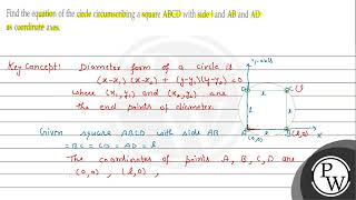 Find the equation of the circle circumscribing a square \ \mathrmABCD \ with side \ l \ an [upl. by Peednama274]