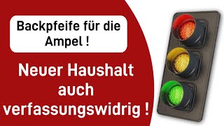 Backpfeife für die Ampel  Neuer Haushalt auch verfassungswidrig [upl. by Dibb]