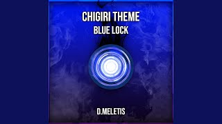 Chigiri Theme From Blue Lock [upl. by Georges]