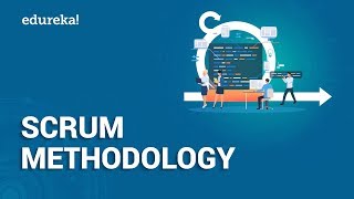 Scrum Methodology  Agile Scrum Framework  Scrum Master Tutorial  Edureka [upl. by Celesta]