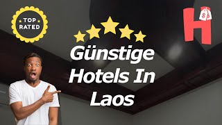 Günstige Hotels In Laos [upl. by Raquel564]