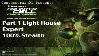 Splinter Cell Chaos Theory  Stealth Walkthrough Part 1  Lighthouse  CenterStrain01 [upl. by Assert]