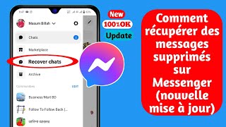 Comment récupérer des messages supprimés sur Messenger nouvelle mise à jour [upl. by Naz]